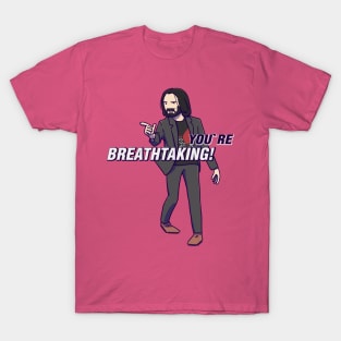 You are breathtaking T-Shirt